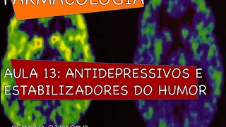 Curso de Farmacologia Aula 13  Antidepressivos  Estabilizadores do humor Parte V [upl. by Sven]