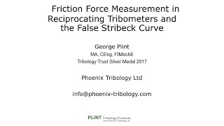 Friction Force Measurement in Reciprocating Tribometers and the False Stribeck Curve [upl. by Nedaj]