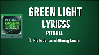 Greenlight  Pitbull x Lyrics ft Flo Rida LunchMoney Lewis fyp music [upl. by Cynthy]