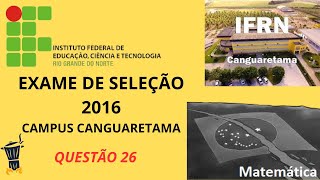 Q26  IFRN 2016  CANGUARETAMA [upl. by Dlawso]