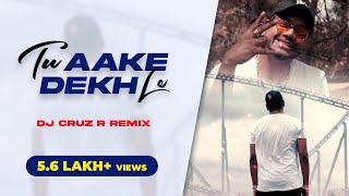 King  Tu Aake Dekhle Remix  Ft DJ Cruz R  The Carnival  The Last Ride  Latest Hit Songs 2020 [upl. by Gazo814]