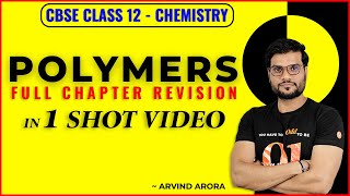 Polymers Chemistry Class 12 one shot  CBSE 12th Board 2020  Full Chapter Revision  Arvind Arora [upl. by Seltzer]