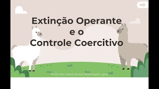 Esquema de reforçamento Extinção Operante e Controle Coercitivo [upl. by Ryon27]