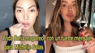 Frida Sofía reaparece con un fuerte mensaje para Michelle Salas [upl. by Neelear317]