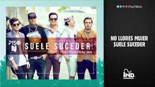 Suele Suceder  Piso 21 ft Nicky Jam Lyric Video [upl. by Arob212]