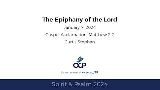 Spirit amp Psalm  The Epiphany of the Lord 2024  Year B  Gospel Acc  Stephan [upl. by Batish166]