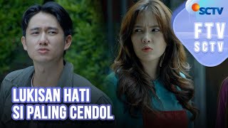 Lukisan Hati Si Paling Cendol  FTV SCTV [upl. by Erastatus]