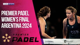 Premier Padel Argentina 2024 Womens Final  HIGHLIGHTS  05262024  beIN SPORTS USA [upl. by Ambrosi]