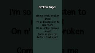 song Broken angel lyrics [upl. by Tavia]