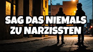 Psychologie im Alltag DAS solltest du dem Narzissten NIEMALS sagen 12 gefährliche Sätze [upl. by Lippold]