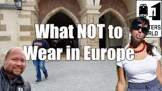 5 Things American Tourists Shouldnt Wear in Europe [upl. by Enaerb715]