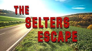 The Selters Escape [upl. by Cirri437]