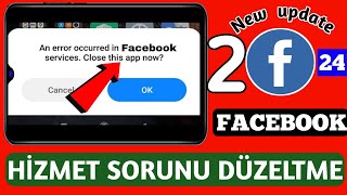 Facebook hizmetlerinde bir hata oluştu Bu uygulamayı kapatın şimdi çözün [upl. by Otrevlig39]