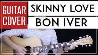 Skinny Love Guitar Cover Acoustic  Bon Iver 🎸 Tabs  Chords [upl. by Nnairac153]