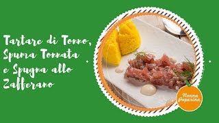 Tartare di Tonno Spuma Tonnata e Spugna allo Zafferano  Nonna Paperina [upl. by Haseena]