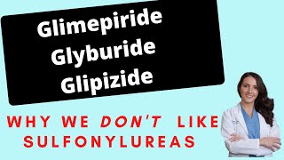 Glimepiride Glyburide Glipizide Everything about Sulfonylureas [upl. by Boccaj]