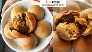 litti recipe in microwave oven  Litti Chokha Recipe लिट्टी चोखा की आसान रेसीपी Sattu stuffed Batti [upl. by Melborn]