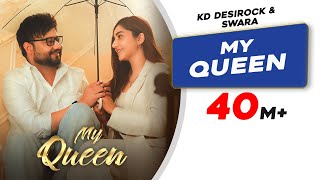 My Queen  Official Video  KD DESIROCK  Swara Verma  Muskan Verma  New Haryanvi Song 2024 [upl. by Emmey]