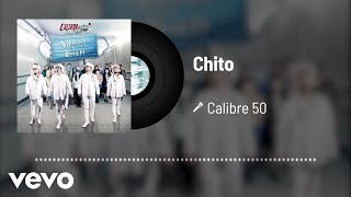 Calibre 50  Chito Audio [upl. by Haliehs]