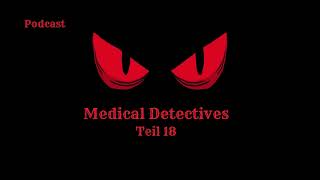 Medical Detectives  Teil 18  Podcast truecrimepodcast [upl. by Reniti]