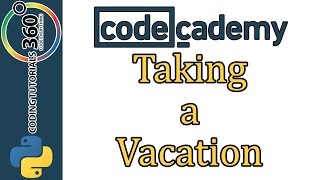 Learn Python with CodeCademy Taking a Vacation [upl. by Einafats]