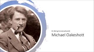 Dont be Nostalgic Oakeshott on Conservative Disposition [upl. by Husain]