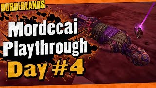 Borderlands  Mordecai Playthrough Funny Moments And Drops  Day 4 [upl. by Yznyl787]