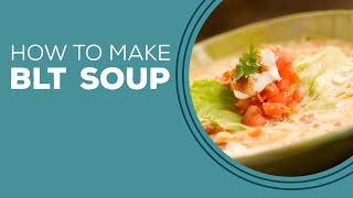 Blast from the Past BLT Soup Recipe  Soup Recipes for Dinner [upl. by Harwilll]