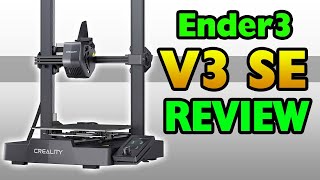 Creality Ender3 V3 SE Review [upl. by Jeffrey]