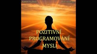 Pozitivní programování mysli [upl. by Neff]