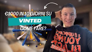 Come Guadagnare €1000 in 10 giorni su Vinted [upl. by Robi]