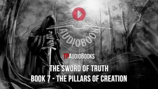 Terry Goodkind  Sword of Truth Book 7  The Pillars of Creation Full Audiobook Part 2 of 2 [upl. by Enilarak]