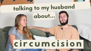 A Conversation With My Husband About Circumcision  Should You Circumcise Your Baby [upl. by Rivalee]