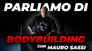 MAURO SASSI  PARLIAMO DI BODYBUILDING [upl. by Persons]