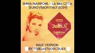 Emma Marrone  La Mia Città male version [upl. by Cathy]