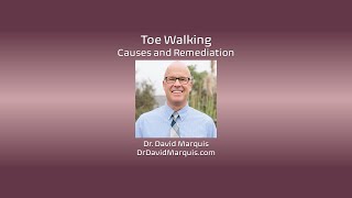 Toe Walking Causes and Remediation [upl. by Aniles]