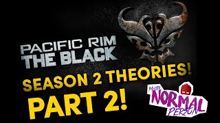 PACIFIC RIM THE BLACK SEASON 2 THEORIES PART 2 [upl. by Deloria]