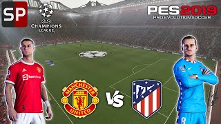 PES 2019  Smoke Patch v44  UEFA Champions league  Man Utd v Ath Madrid Full Match Gameplay 60Fps [upl. by Atekal]