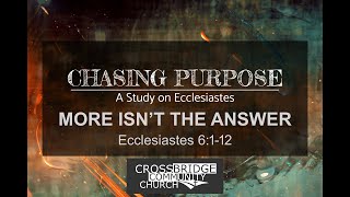 Chasing Purpose Wisdom Riddles Ecc 6 [upl. by Subir]