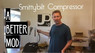 Smittybilt Air Compressor Modification 2 A Better Mod [upl. by Ettigdirb]