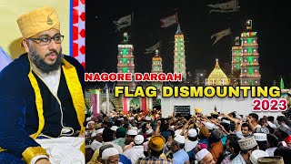 Nagore Dargah Flag Dismounting 2023  Nagore Dargah Festival  Nagore Dargah Kalifa [upl. by Aisel]