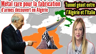 💯👍🇩🇿RoyaumeUni sempare dun métal rare en Algérie Tunnel géant entre lAlgérie et lItalie [upl. by Eledoya]