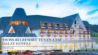 SwissBelresort Tuyen Lam  Dalat Hotels Vietnam [upl. by Town]