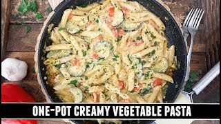 OnePot CREAMY Vegetable Pasta  HEALTHY amp Delicious 30 Minute Recipe [upl. by Henghold]