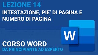 Intestazione Piè di pagina e Numero di pagina  WORD TUTORIAL ITALIANO 14 Corso 2023 [upl. by Imiaj989]