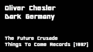 Oliver Chesler  Dark Germany [upl. by Ylrebmi]