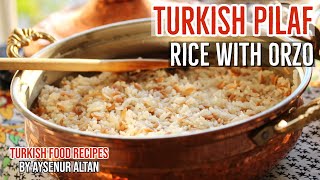 Turkish Pilav Pilaf With Orzo  Best Turkish Side Dish [upl. by Aiela]