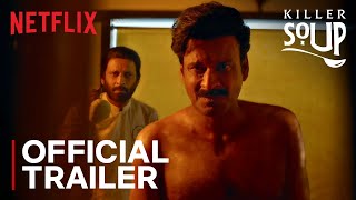 Killer Soup  Official Trailer  Manoj Bajpayee  Konkona Sensharma  11th Jan  Netflix India [upl. by Goodrow]