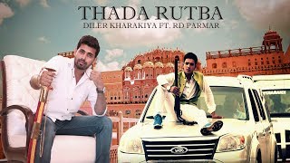 Thada rutbaDiler singh kharakiya RD Parmar  new haryanvi song  hit song [upl. by Aehtna]