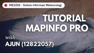 Tutorial Mapinfo Pro  ME2202  Sistem Informasi Meteorologi [upl. by Mountfort]